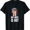 My Wife Is Hot Trump Valentines Day Matching Couples Classic Shirt