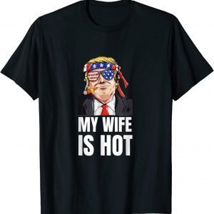 My Wife Is Hot Trump Valentines Day Matching Couples Classic Shirt