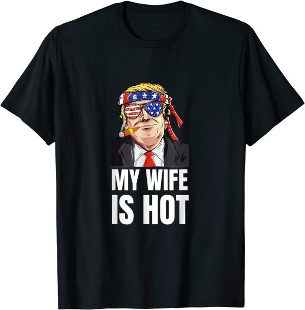 My Wife Is Hot Trump Valentines Day Matching Couples Classic Shirt