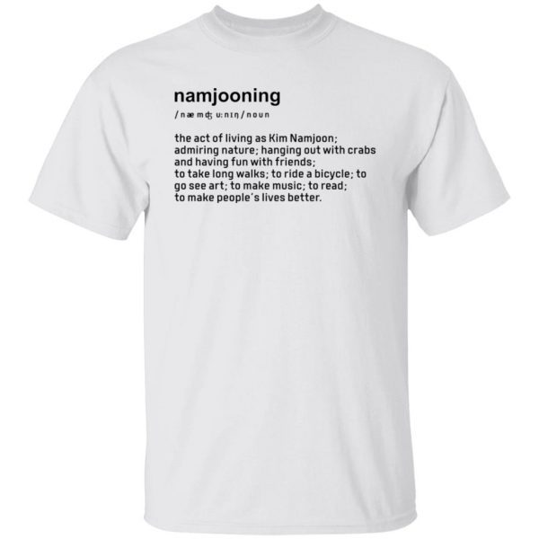 Namjooning noun the act of living as Kim NNamjooning noun the act of living as Kim Namjoon 2022 shirtamjoon 2022 shirt