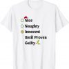 Nice Naughty Innocent Until Proven Guilty Fanny Christmas 2022 T-Shirt