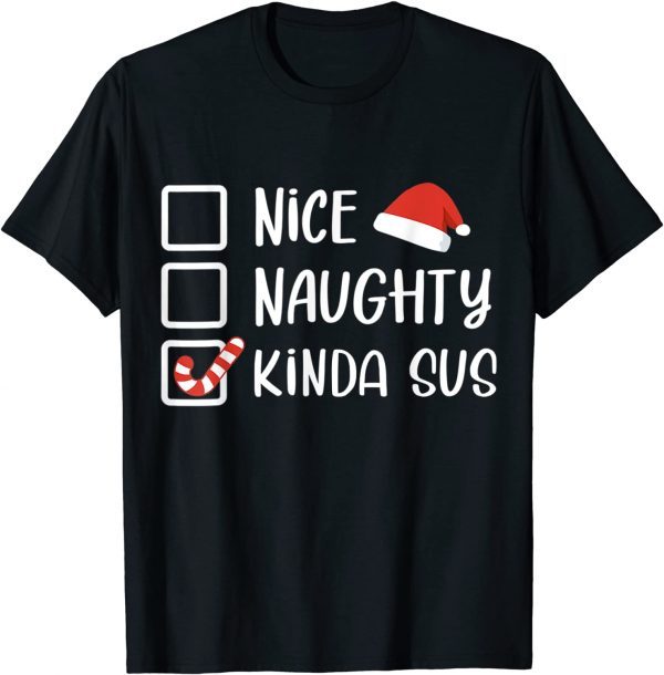 Nice Naughty Kinda Sus Christmas List Santa Pajama 2022 Shirt