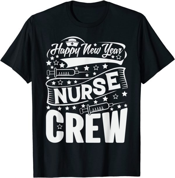 Nurse Life Nurse 2022 Happy New Year Nurse Crew Limited Shirt