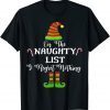 On the Naughty List and I Regret Nothing Holiday 2022 Shirt