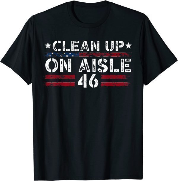 Patriotic American Flag Vintage USA Clean Up On Aisle 46 Limited T-Shirt