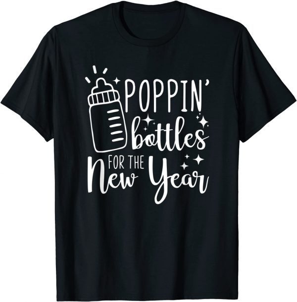 Poppin Bottles For The New Year Classic Shirt