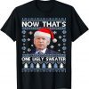 Santa Joe Biden Now That’s One Christmas Ugly 2022 T-Shirt