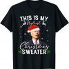Santa Joe Biden This Is My Ugliest Christmas Sweater X-mas 2022 Shirt