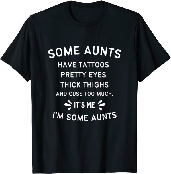 Some Aunts Cuss Too Much Auntie Classic Shirt