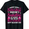 Someone’s Favorite Saturday Sunday Happy Valentine’s Day 2022 Shirt