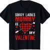 Sorry Ladies Mommy Is My Valentine Red Plaid 2022 Shirt