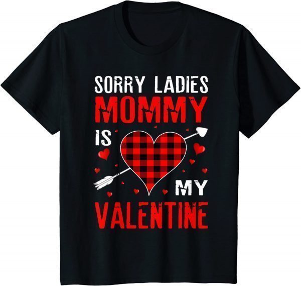 Sorry Ladies Mommy Is My Valentine Red Plaid 2022 Shirt