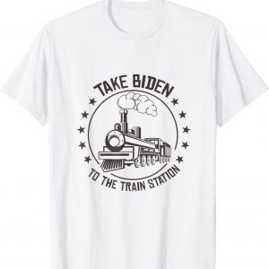 Take Biden To The Train Station Classic Shirt