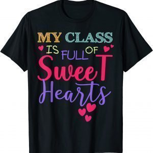 Teachers & Students Valentines Day Class Full of Sweethearts Classic Shirt