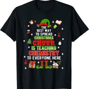 The Best Way To Spread Christmas Cheer Is Teaching Chemistry Classic Shirt