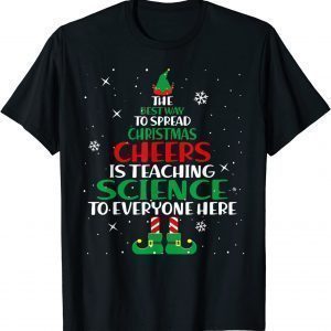 The Best Way To Spread Christmas Cheer Science Teacher T-Shirt