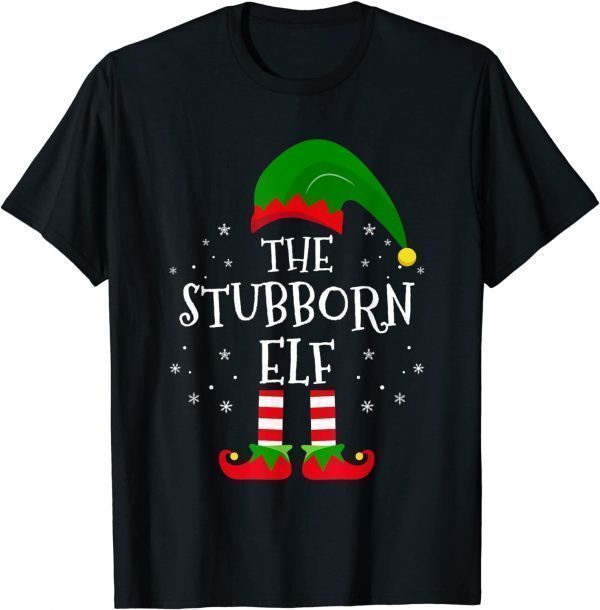 The Stubborn Elf Xmas Matching Family Christmas Pajama Official Shirt