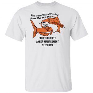 The Worst Day Of Fishing Beats The Best Day Of 2022 shirt