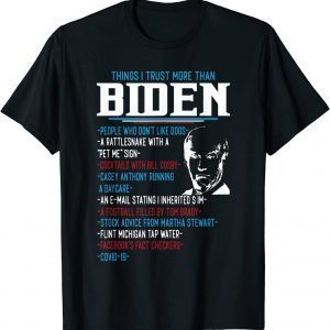 Things I Trust More Than Biden People Who Don't Like Dogs 2022 Shirt