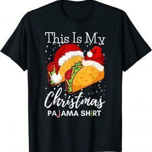 This Is My Christmas Pajama Taco Lover Mexican Food 2022 Shirt