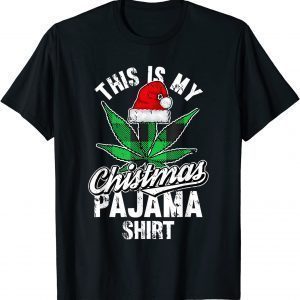 This Is My Christmas Pajama Weed Marijuana X-Mas 2022 Shirt