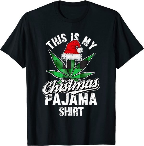 This Is My Christmas Pajama Weed Marijuana X-Mas 2022 Shirt