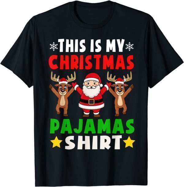 This Is My Christmas Pajamas Santa Reindeer Tee Shirt