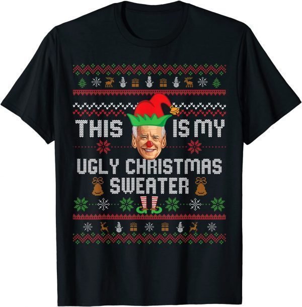 This Is My Ugly Christmas Anti-Biden Sweater Biden Elf 2022 Shirt