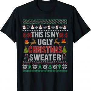 This Is My Ugly Sweater Christmas Pajama Holiday Xmas T-Shirt