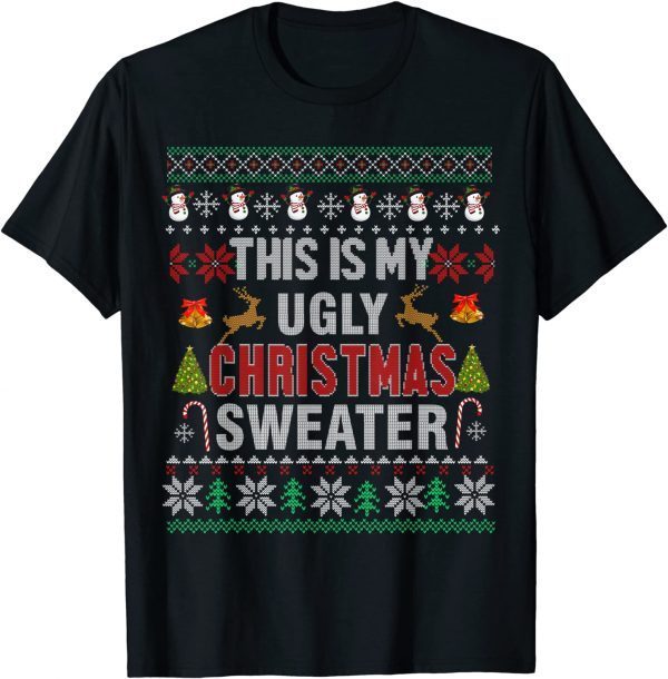 This Is My Ugly Sweater Christmas Pajama Holiday Xmas T-Shirt