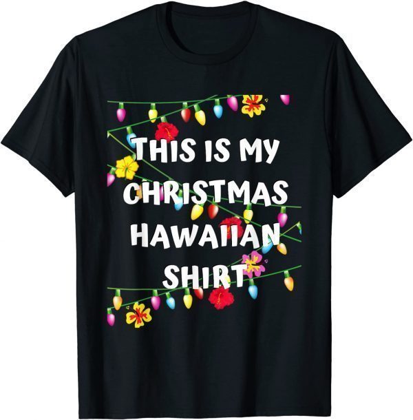 This is My Christmas Hawaiian Shirt - Christmas Hawaiian Gift Shirt