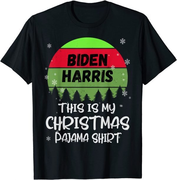 This is My Christmas Pajama 2022 Biden Harris Lovers Costume 2022 Shirt