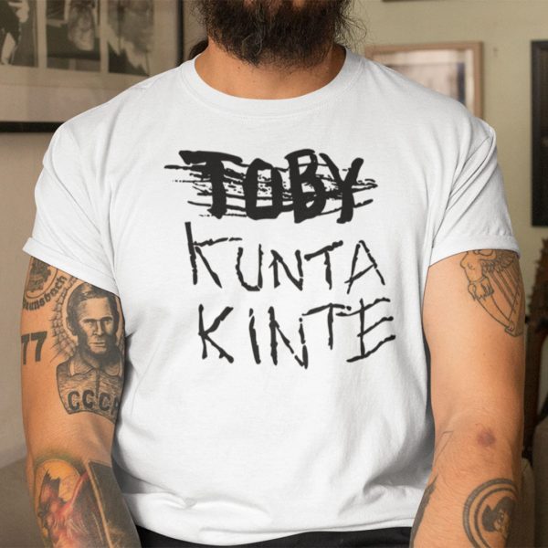 Toby Kunta Kinte T Shirt