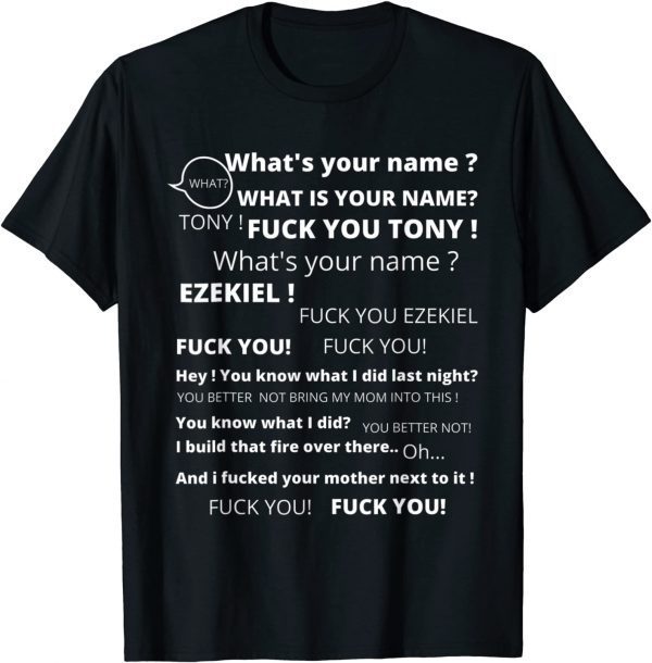 Tony and Ezekiel Hey What's Your Name 2022 Shirt
