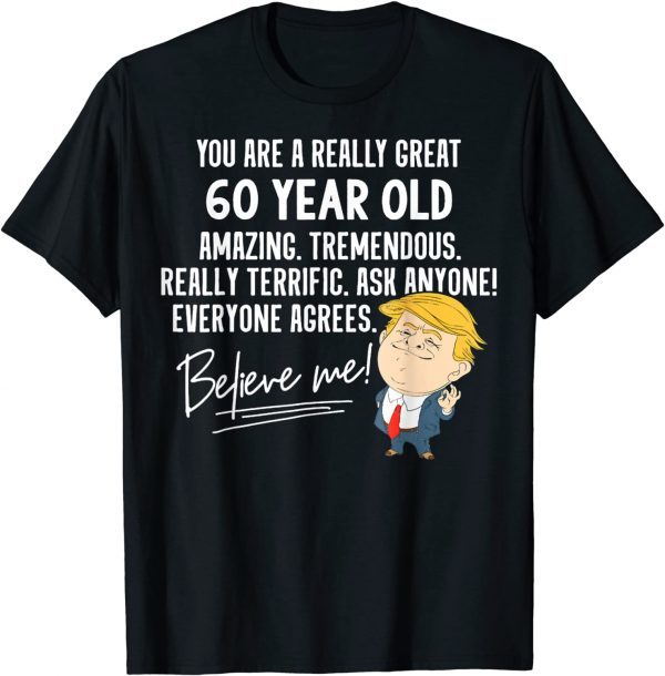 Trump 2020 Really Great 60 Year Old Birthday 2022 Shirt