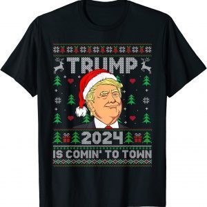 Trump 2024 Is Comin' To Town Trump Ugly Christmas 2022 Shirt