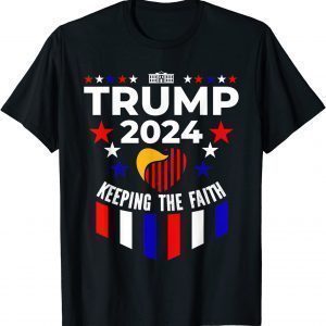 Trump 2024 Keeping The Faith Unisex Shirt