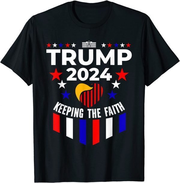 Trump 2024 Keeping The Faith Unisex Shirt