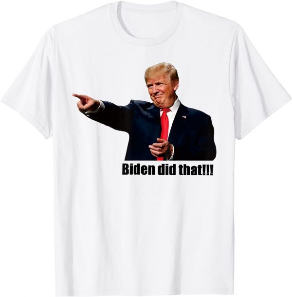 Trump Biden I Did That Gas Crisis Anti Biden Classic Shirt