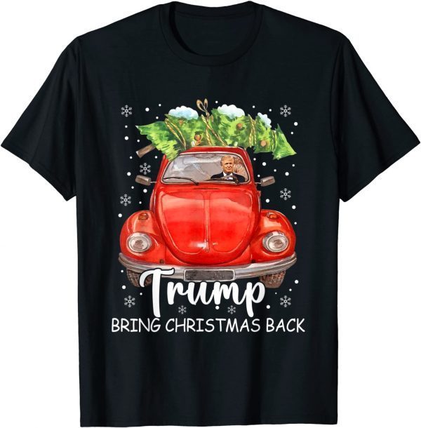 Trump Bring Christmas Back Merry Xmas Trump Riding Red Truck Unisex Shirt