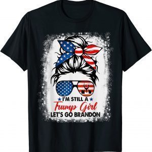 Trump Girl Let's Go Branson Brandon Messy Bun Bleached Women 2022 Shirt
