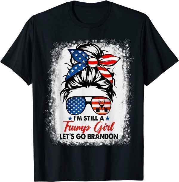 Trump Girl Let's Go Branson Brandon Messy Bun Bleached Women 2022 Shirt