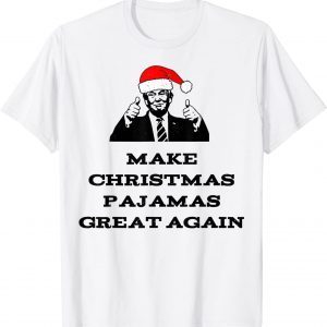 Trump Make Christmas Pajamas Great Again Political Vintage Limited Shirt