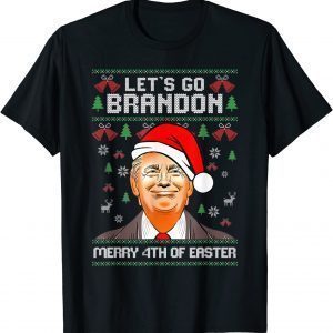 Trump Merry 4th Of Easter Lets Go Branson Brandon Ugly Xmas Gift Shirt