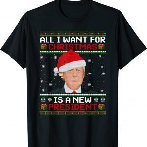 Trump Santa I Want Christmas Is A New President Ugly Xmas Classic Shirt