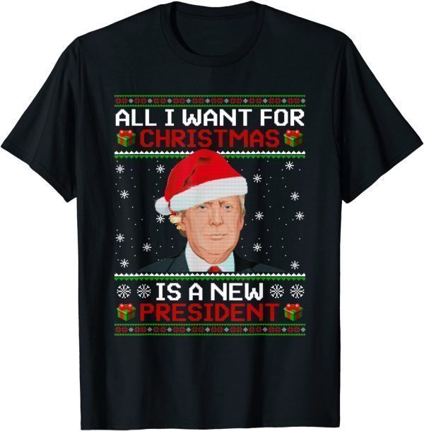 Trump Santa I Want Christmas Is A New President Ugly Xmas Classic Shirt