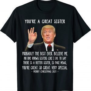 Trump Speech Great Sister Merry Christmas Sister 2022 Shirt