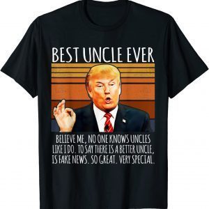 Trump Speech Vintage Best Uncle Ever 2022 Shirt