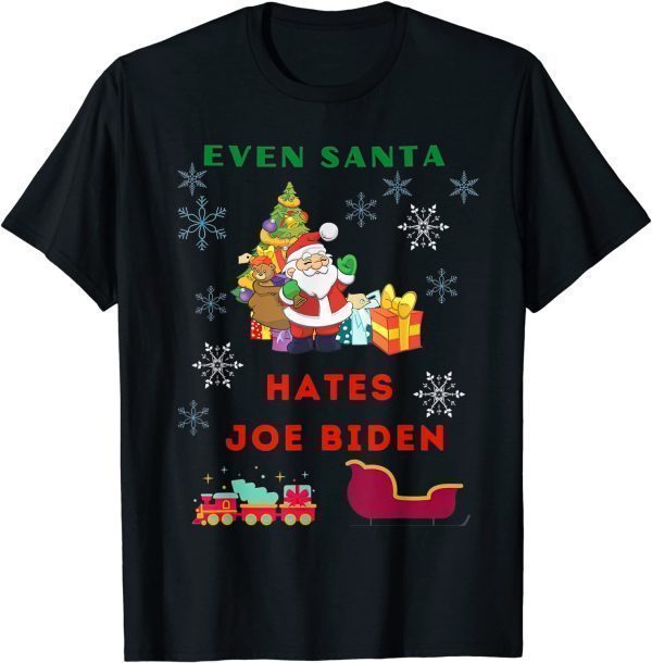 Ugly Anti Biden Christmas Even Santa Hates Joe Biden Classic Shirt