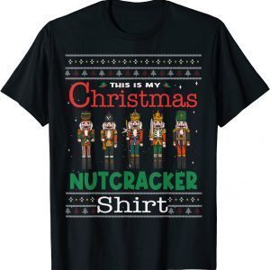 Ugly Christmas Pajama This Is My Christmas Nutcracker 2022 Shirt